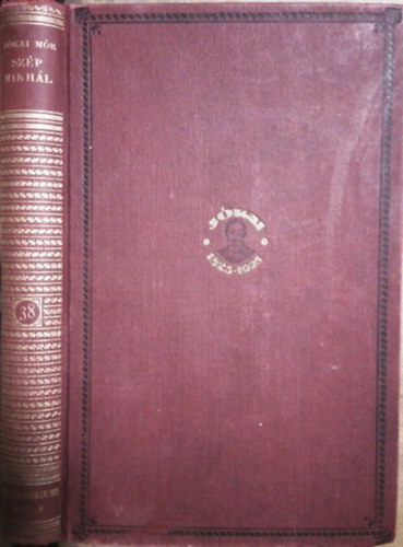 Jókai Mór - Szép Mikhál (Centenáriumi kiadás 38. kötet)