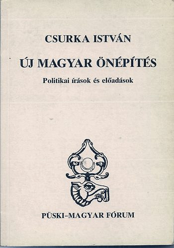 Csurka István - Új magyar önépítés