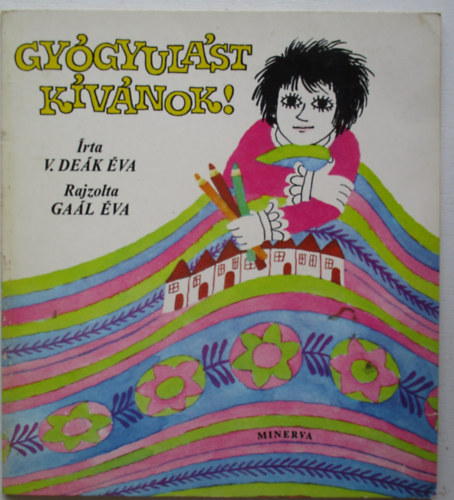 V. Dek va; Gal va rajzolta - Gygyulst kvnok!