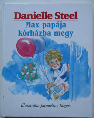 Danielle Steel - Max papája kórházba megy