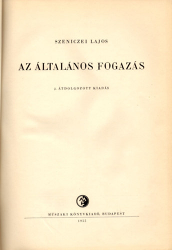 Szeniczei Lajos - Az �ltal�nos fogaz�s