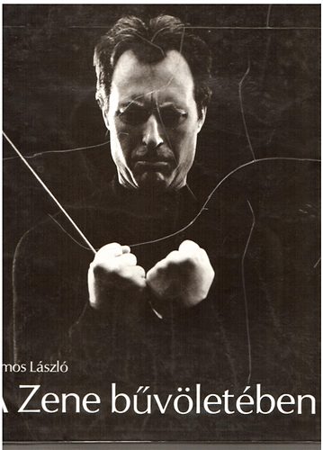 Vmos Lszl - A Zene bvletben (Fotalbum a Zene vilgbl)