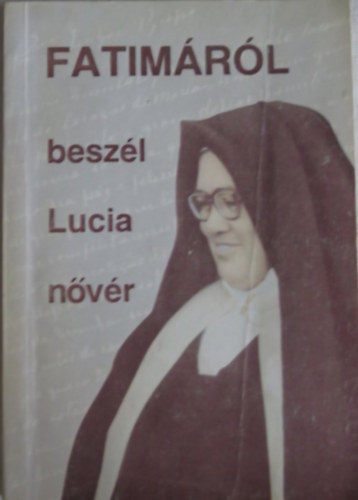 Fatimrl beszl Lucia nvr