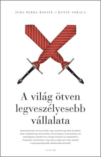 Juha-Pekka Raeste, Hanu Sokala - A vilg tven legveszlyesebb vllalata