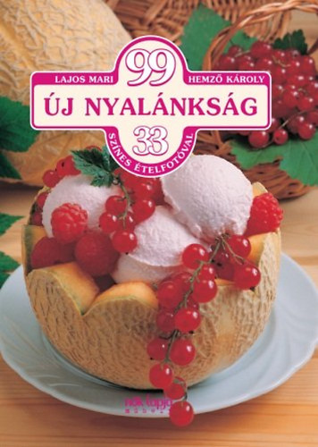 Lajos Mari; Hemz� K�roly - 99 �j nyal�nks�g 33 sz�nes �telfot�val