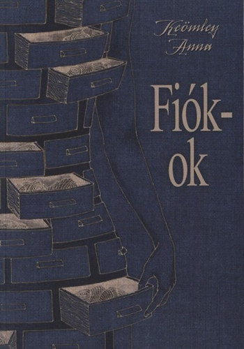 Keömley Anna - Fiók-ok