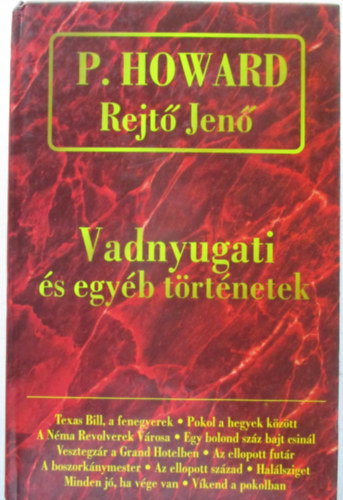 P. Howard (Rejt Jen) - Vadnyugati s egyb trtnetek