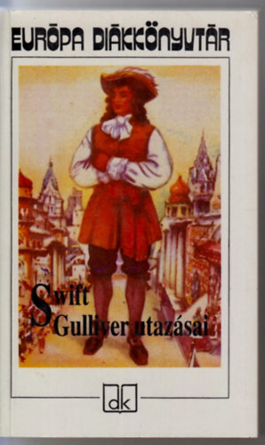 Jonathan Swfit - Gulliver utazásai (Európa Diákkönyvtár)