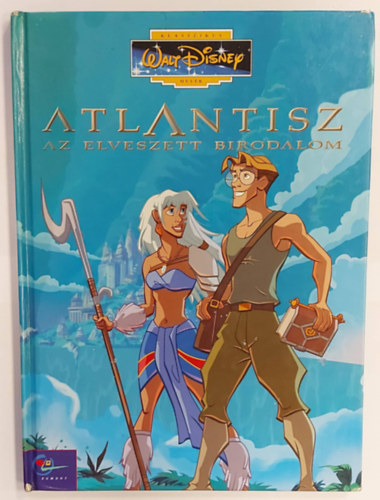 Walt Disney - Atlantisz - Az elveszett birodalom (Klasszikus Walt Disney mesék 33.)