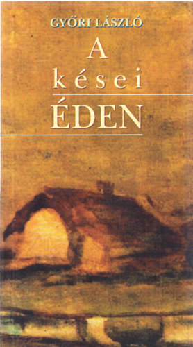 Gyri Lszl - A ksei den (dediklt)