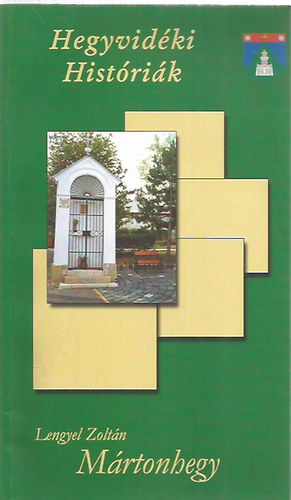 Lengyel Zoltán - Mártonhegy (Hegyvidéki Históriák)