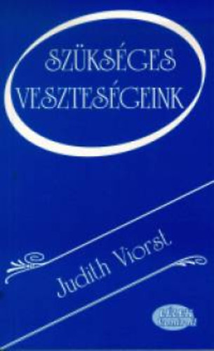 Judith Viorist - Szksges vesztesgeink