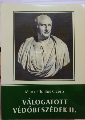 Marcus Tullius Cicero - Vlogatott vdbeszdek II.
