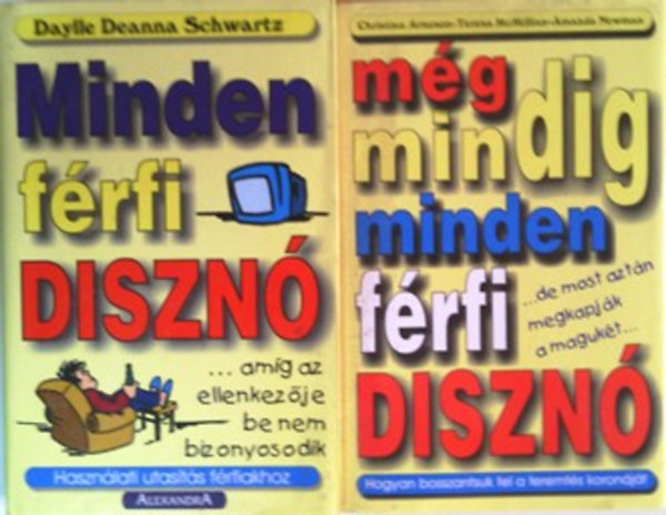 Daylle Deanna Schwartz, Arneson-McMillan-Newman - Minden frfi diszn + Mg mindig minden frfi diszn + Minden frfi htlen 3db knyv