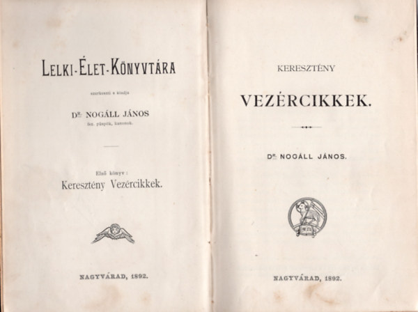 Dr. Nogll Jnos - Keresztny vezrcikkek