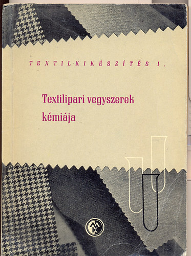Bercsényi L. György-Dr. Péter Ferenc - Textilipari vegyszerek kémiája (Textilkikészítés 1.)