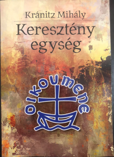 Kránitz Mihály - Keresztény egység
