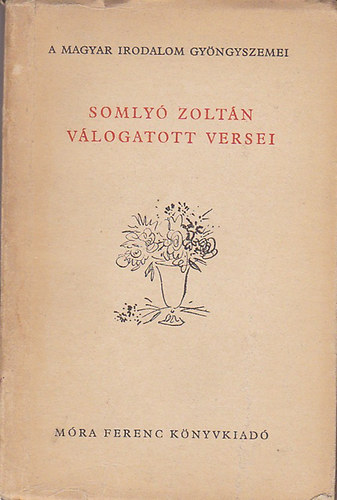 Somlyó Zoltán - Somlyó Zoltán válogatott versei