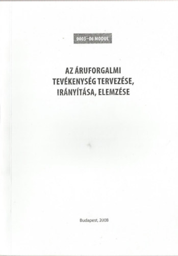 Kenedics Krisztina, Mndy Attiln Zsigray Rza - Az ruforgalmi tevkenysg tervezse, irnytsa, elemzse