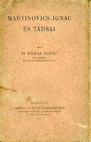 Dr. R�zsa Ign�c - Martinovics Ign�c �s T�rsai