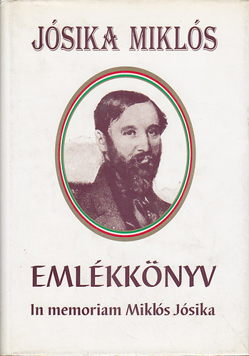 Szajbély Mihály (szerk.) - Emlékkönyv - In Memoriam Miklós Jósika