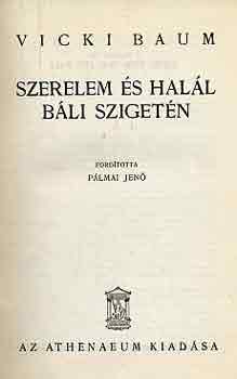 Vicki Baum - Szerelem és halál Báli szigetén 1. kiadás