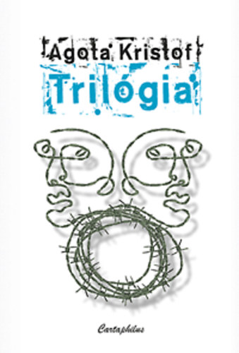 Kristóf Ágota - Trilógia
