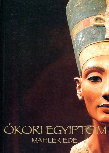 Mahler Ede - kori Egyiptom