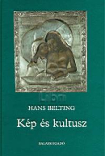 Hans Belting - Kp s kultusz