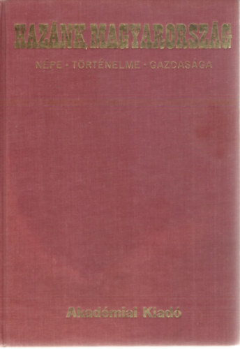 Erdey-Grz Tibor (szerk.) - Haznk, Magyarorszg I-II.
