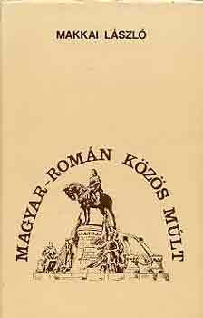 Makkai László - Magyar-román közös múlt