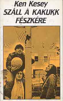 Ken Kesey - Sz�ll a kakukk f�szk�re