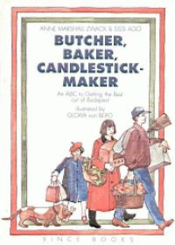 Ago, Sissi; Zwack, Annemarshall - Butcher, baker, candlestickmaker