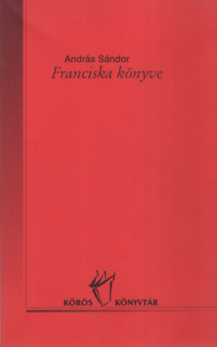Andr�s S�ndor - Franciska k�nyve