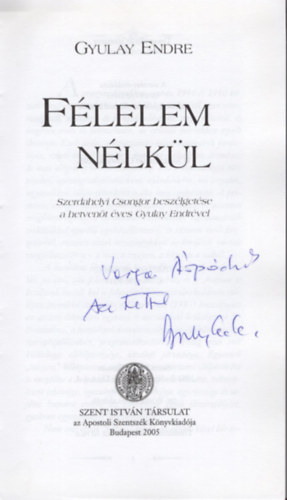 Gyulay Endre - F�lelem n�lk�l- Szerdahelyi Csongor besz�lget�se a hetven�t �ves Gyulay Endr�vel- dedik�lt