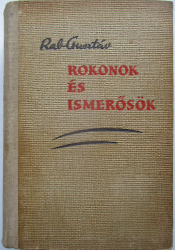 Rab Gusztáv - Rokonok és ismerősök