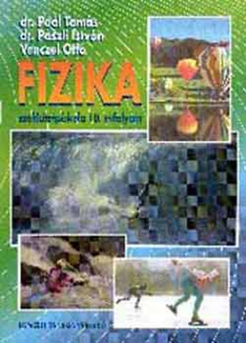 Pal-Pszli-Venczel - Fizika szakkzpiskola 10.vfolyam Mechanika,Halmazllapotok s hjelentsek
