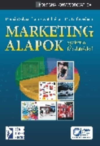 Domn Szilvia; Tamus Antaln; Totth Gedeon - Marketing alapok - gyakorl feladatokkal