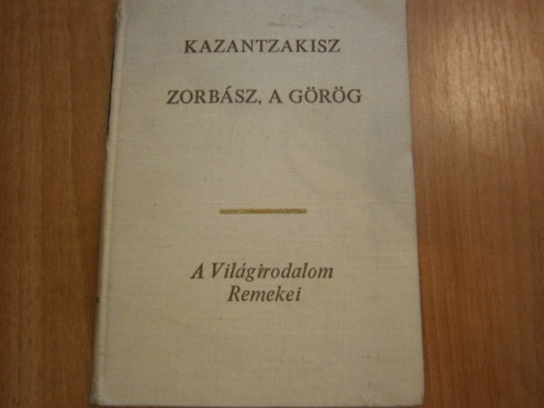 Kazantzakisz - Zorbász, a görög