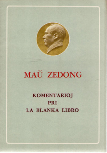 Mau Zedong, Mao Ce-Tung - Komentarioj pri la Blanka Libro