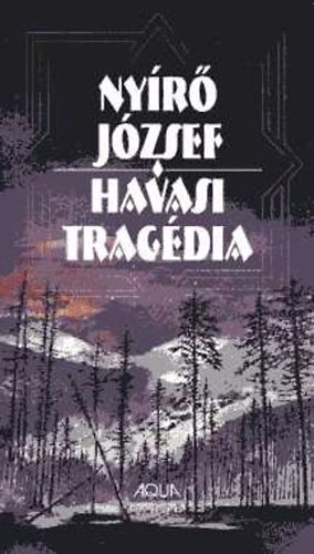 Nyr Jzsef - Havasi tragdia