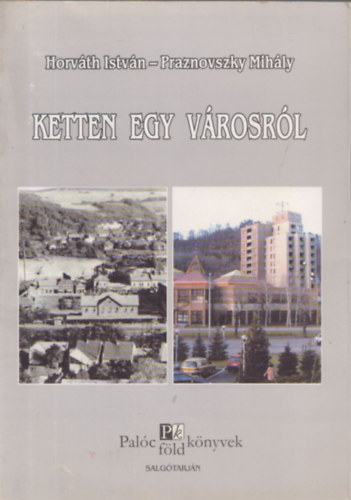 Praznovszky Mihly, Horvth Istvn - Ketten egy vrosrl