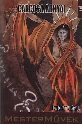 Ambroise Bierce, Robert W. Chambers, Blish Wagner Keene, Cisco, Pulver, Rawlik, Raymond Chandler - Carcosa �rnyai