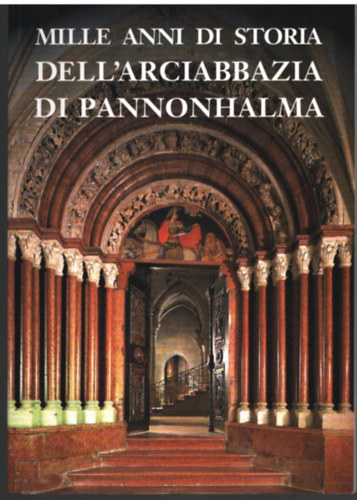 Pl Jzsef, Somorjai dm - Mille Anni de storia Dell 'arciabbazaia di Pannonhalma