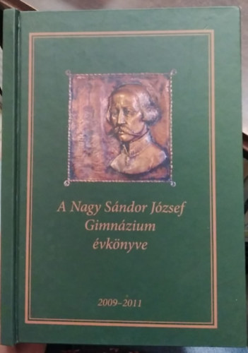 Budai Gabriella, Ferencz Ildikó - A Nagy Sándor József Gimnázium évkönyve - 2009-2011