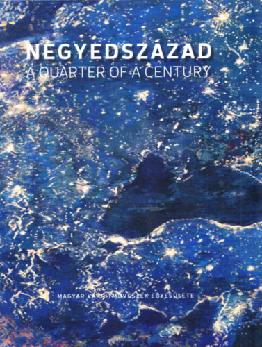 Negyedszzad - A quarter of a century