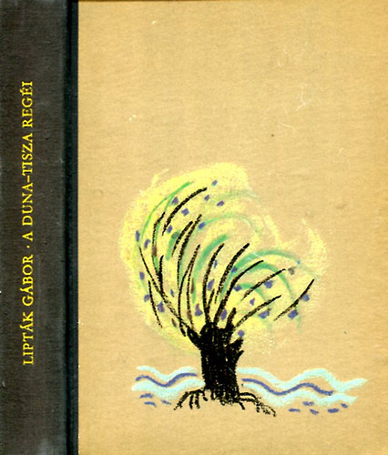 Lipt�k G�bor - A Duna-Tisza reg�i