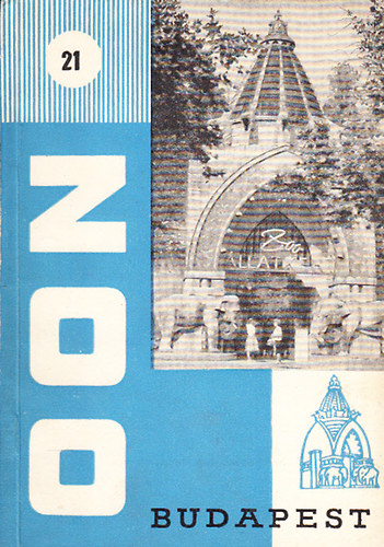 Anghi Csaba (szerk.) - Amit a ltogat nem lthat (Zoo Budapest 21.)