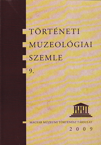 T�rt�neti muzeol�giai szemle 9.