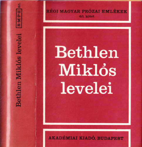 Jankovics József (Szerk.) - Bethlen Miklós levelei (régi magyar prózai emlékek 6/1.)